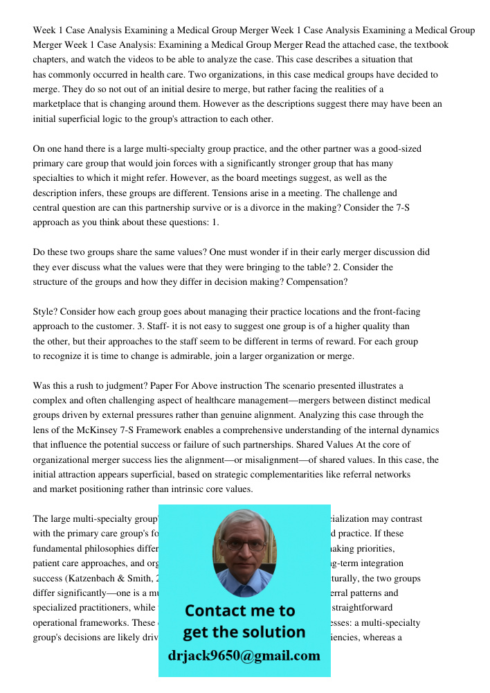 Week 1 Case Analysis Examining a Medical Group Merger Read the attached case, the textbook chapters, and watch the videos to be able to analyze the case. This c