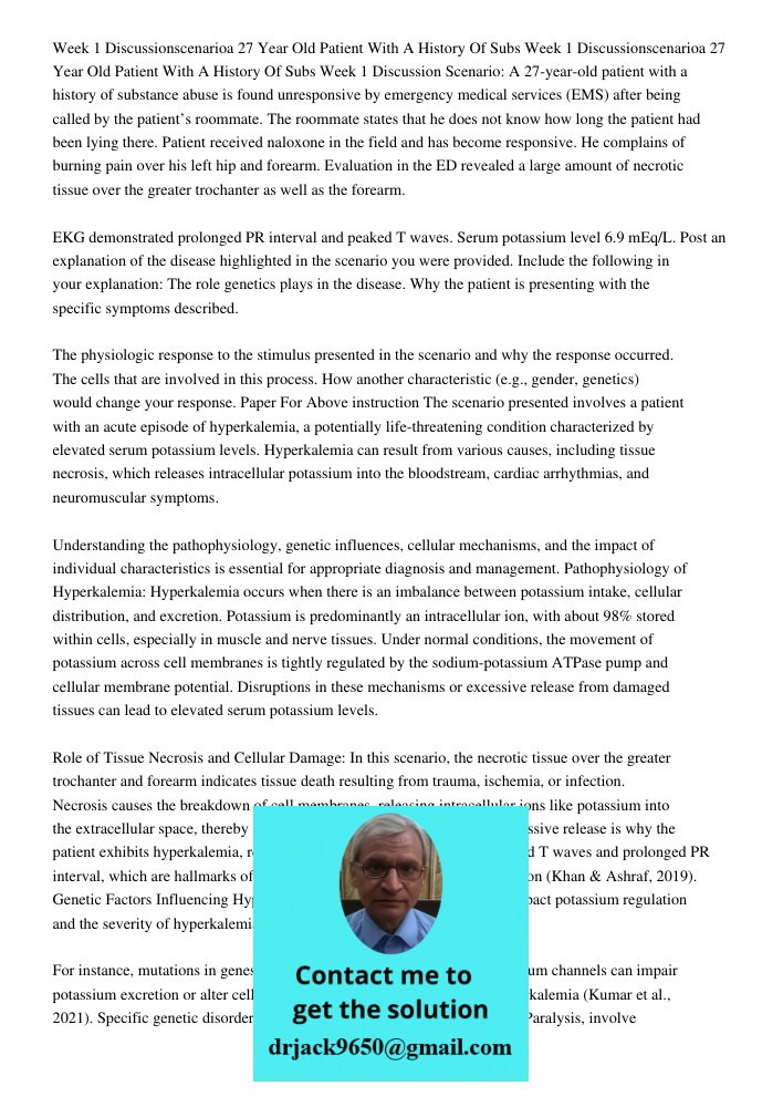 Week 1 Discussion Scenario: A 27-year-old patient with a history of substance abuse is found unresponsive by emergency medical services (EMS) after being called
