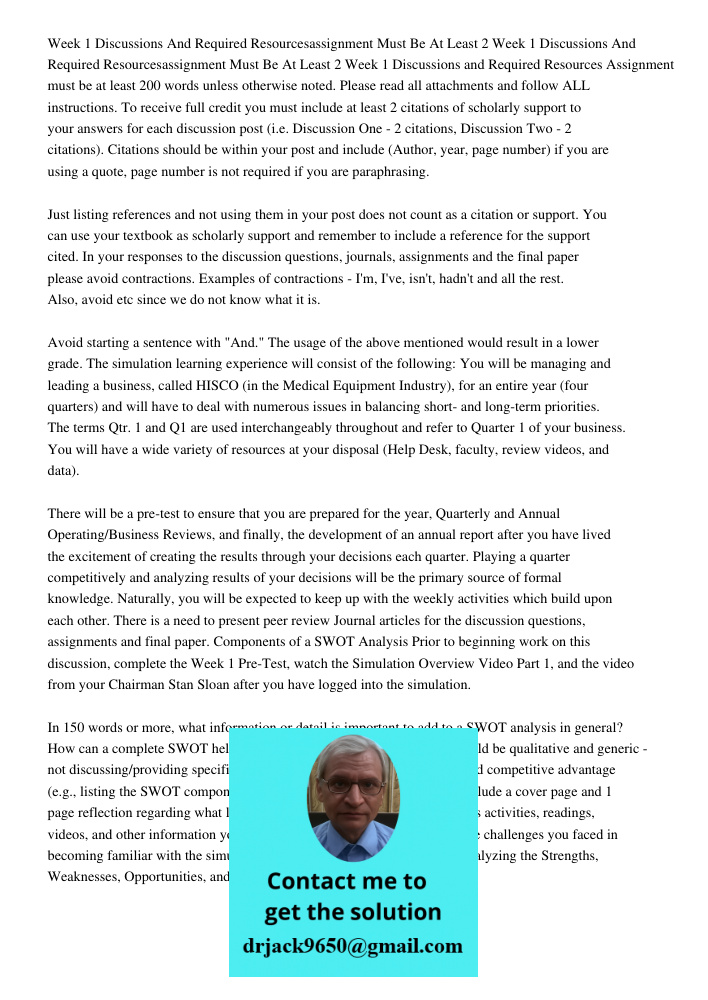 Week 1 Discussions and Required Resources Assignment must be at least 200 words unless otherwise noted. Please read all attachments and follow ALL instructions.