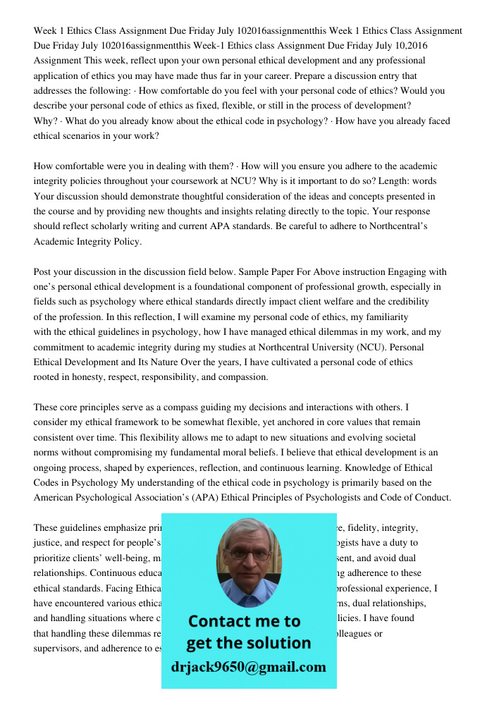 Week-1 Ethics class Assignment Due Friday July 10,2016 Assignment This week, reflect upon your own personal ethical development and any professional application