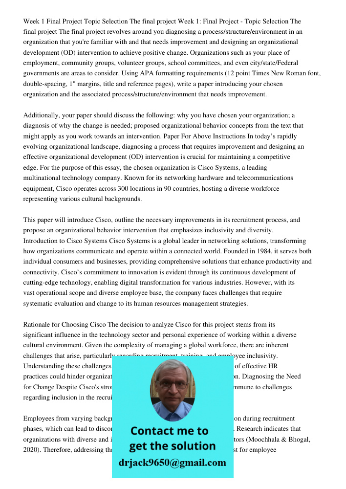 The final project revolves around you diagnosing a process/structure/environment in an organization that you're familiar with and that needs improvement and des