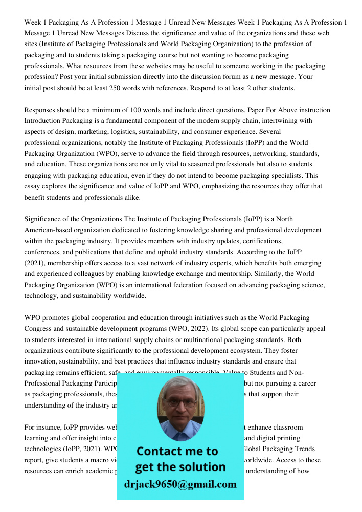 Discuss the significance and value of the organizations and these web sites (Institute of Packaging Professionals and World Packaging Organization) to the profe