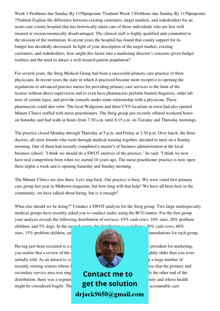 Explain the difference between existing customers, target markets, and stakeholders for an acute-care county hospital that has historically taken care of those 