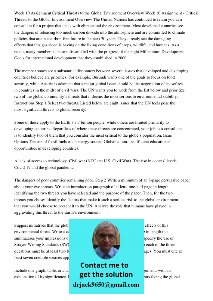 The United Nations has continued to retain you as a consultant for a project that deals with climate and the environment. Most developed countries see the dange