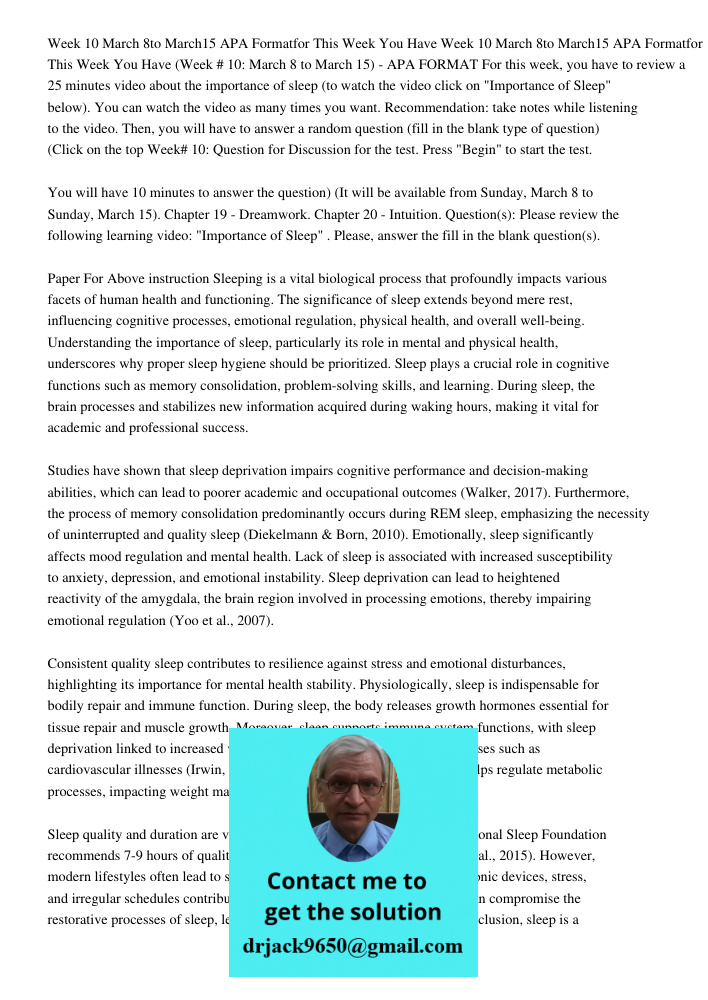 (Week # 10: March 8 to March 15) - APA FORMAT For this week, you have to review a 25 minutes video about the importance of sleep (to watch the video click on "I