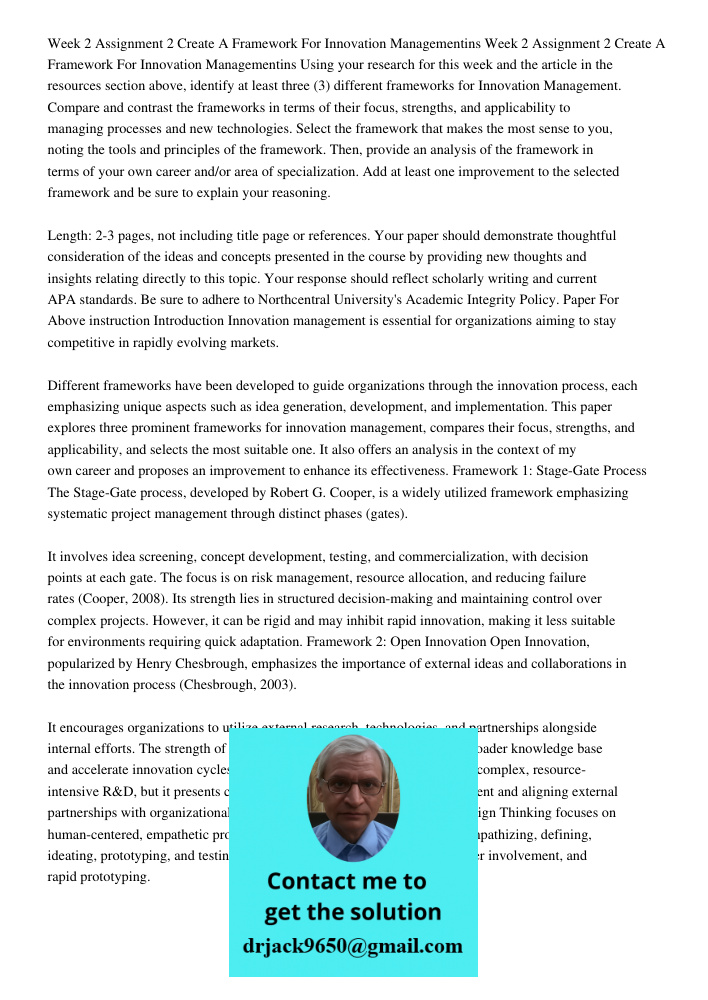 Using your research for this week and the article in the resources section above, identify at least three (3) different frameworks for Innovation Management. Co