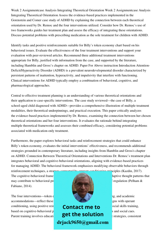 Assess the evidence-based practices implemented in the Gorenstein and Comer case study of ADHD by explaining the connection between each theoretical orientation