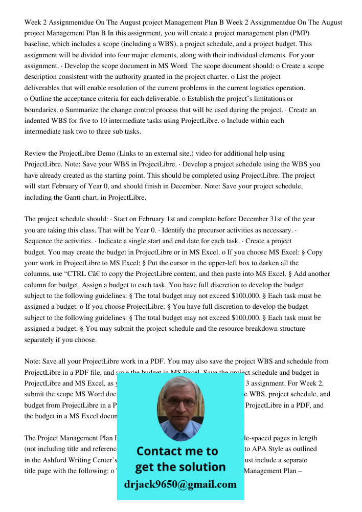 In this assignment, you will create a project management plan (PMP) baseline, which includes a scope (including a WBS), a project schedule, and a project budget