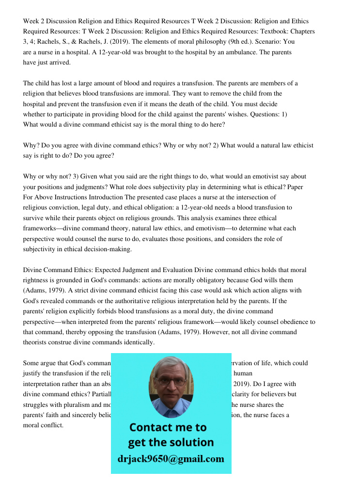 Week 2 Discussion: Religion and Ethics Required Resources: Textbook: Chapters 3, 4; Rachels, S., &amp; Rachels, J. (2019). The elements of moral philosophy (9th