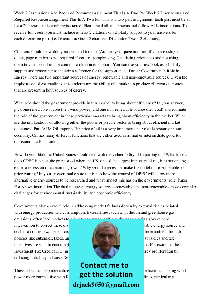 This is a two-part assignment. Each part must be at least 200 words unless otherwise noted. Please read all attachments and follow ALL instructions. To receive 