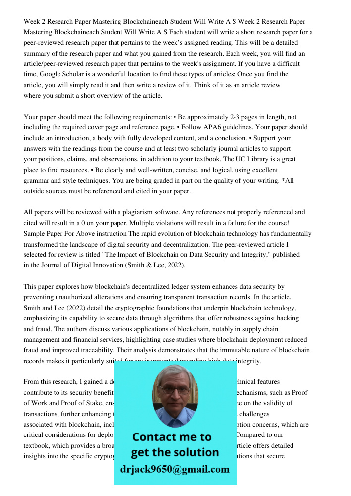 Each student will write a short research paper for a peer-reviewed research paper that pertains to the week’s assigned reading. This will be a detailed summary 