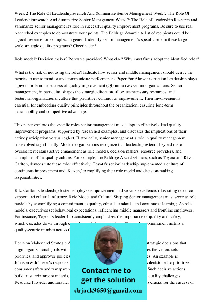 Week 2: The Role of Leadership Research and summarize senior management's role in successful quality improvement programs. Be sure to use real, researched examp