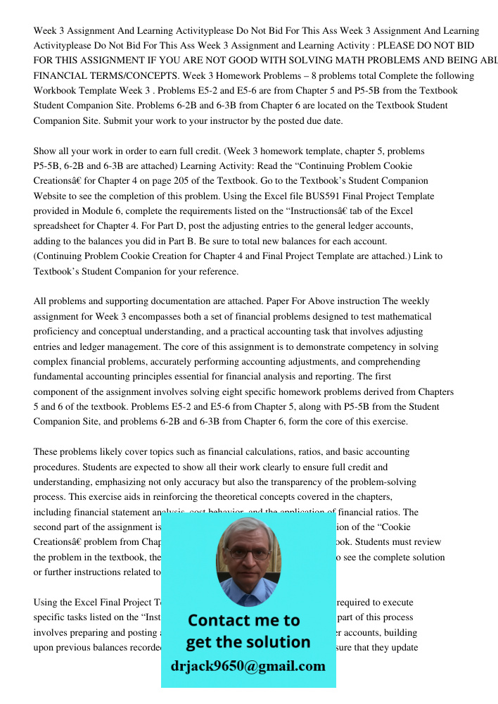 Week 3 Assignment and Learning Activity : PLEASE DO NOT BID FOR THIS ASSIGNMENT IF YOU ARE NOT GOOD WITH SOLVING MATH PROBLEMS AND BEING ABLE TO EXPLAIN FINANCI