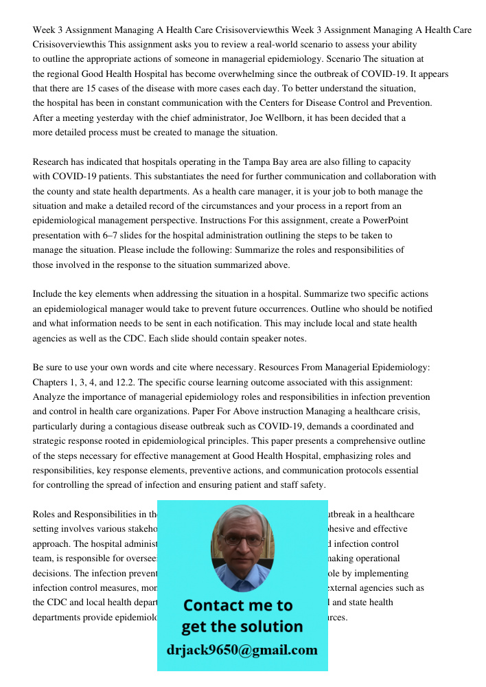 This assignment asks you to review a real-world scenario to assess your ability to outline the appropriate actions of someone in managerial epidemiology. Scenar