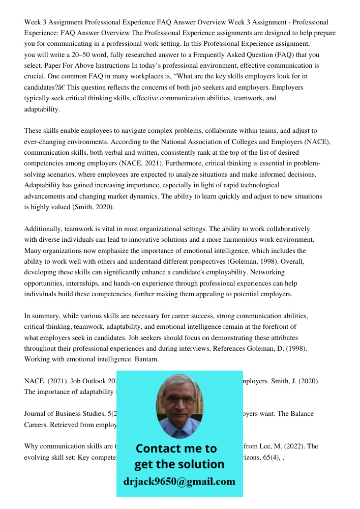 The Professional Experience assignments are designed to help prepare you for communicating in a professional work setting. In this Professional Experience assig