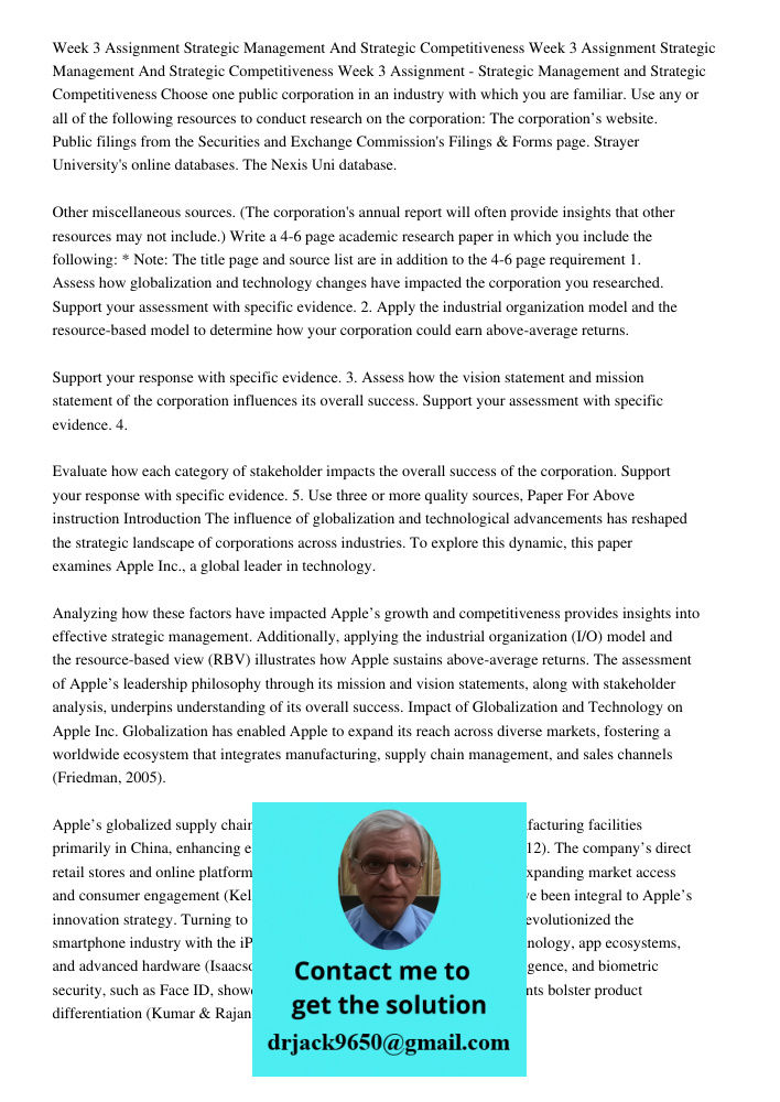 Week 3 Assignment - Strategic Management and Strategic Competitiveness Choose one public corporation in an industry with which you are familiar. Use any or all 