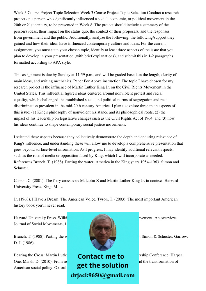 Conduct a research project on a person who significantly influenced a social, economic, or political movement in the 20th or 21st century, to be presented in We