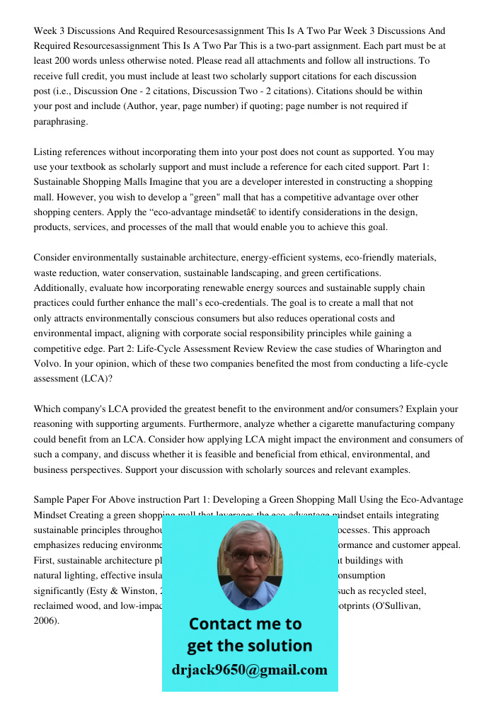 This is a two-part assignment. Each part must be at least 200 words unless otherwise noted. Please read all attachments and follow all instructions. To receive 