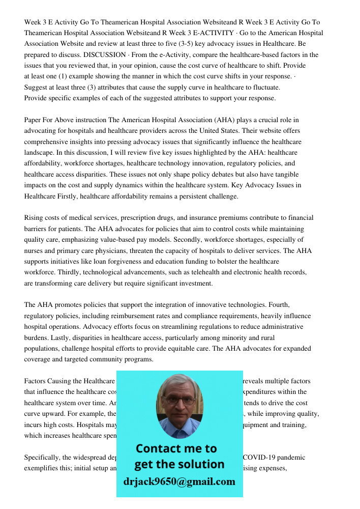 Week 3 E-ACTIVITY · Go to the American Hospital Association Website and review at least three to five (3-5) key advocacy issues in Healthcare. Be prepared to di