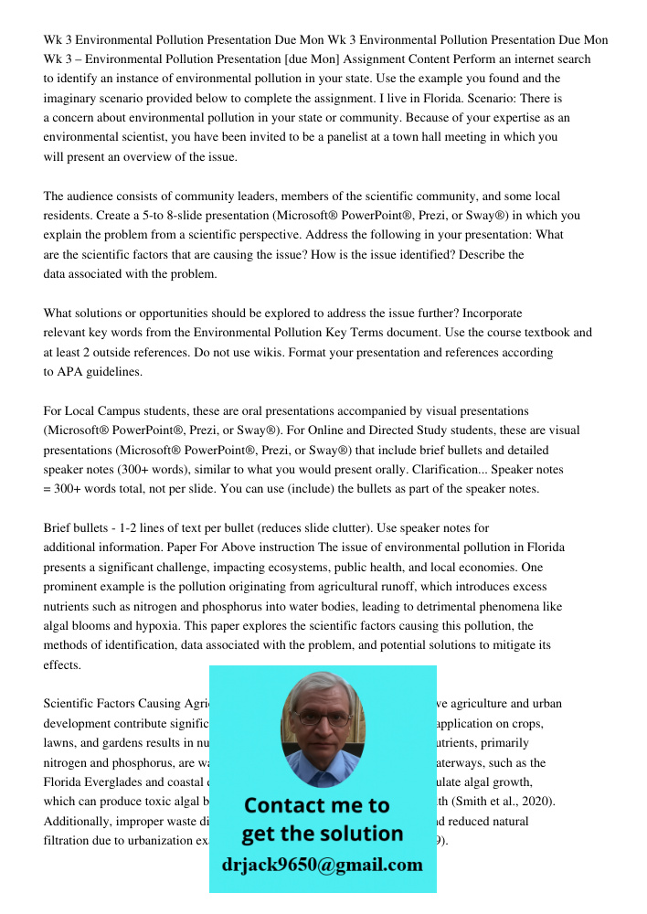 Wk 3 – Environmental Pollution Presentation [due Mon] Assignment Content Perform an internet search to identify an instance of environmental pollution in your s