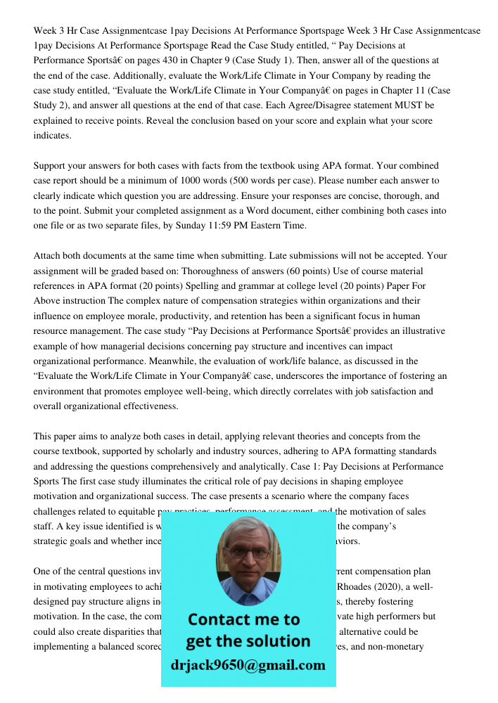 Read the Case Study entitled, “ Pay Decisions at Performance Sports” on pages 430 in Chapter 9 (Case Study 1). Then, answer all of the questions at the end of t
