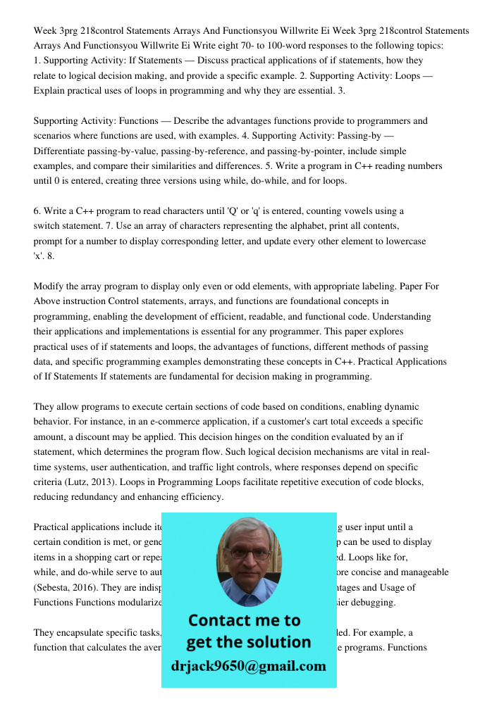 Write eight 70- to 100-word responses to the following topics: 1. Supporting Activity: If Statements — Discuss practical applications of if statements, how they