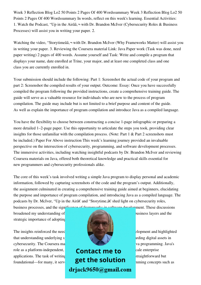 In words, reflect on this week's learning. Essential Activities: 1. Watch the Podcast, “Up in the Airâ€ with Dr. Brandon McIver (Cybersecurity Roles & Business 
