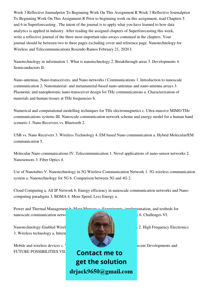 Prior to beginning work on this assignment, read Chapters 5 and 6 in Superforecasting . The intent of the journal is to apply what you have learned to how data 