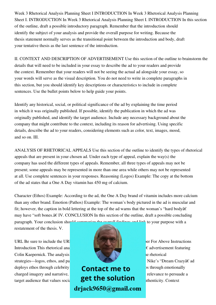 Week 3 Rhetorical Analysis Planning Sheet I. INTRODUCTION In this section of the outline, draft a possible introductory paragraph. Remember that the introductio