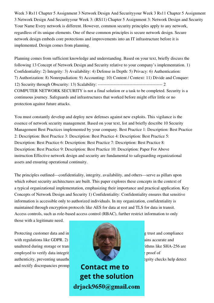 Week 3: (RS11) Chapter 5 Assignment 3: Network Design and Security Your Name Every network is different. However, common security principles apply to any networ