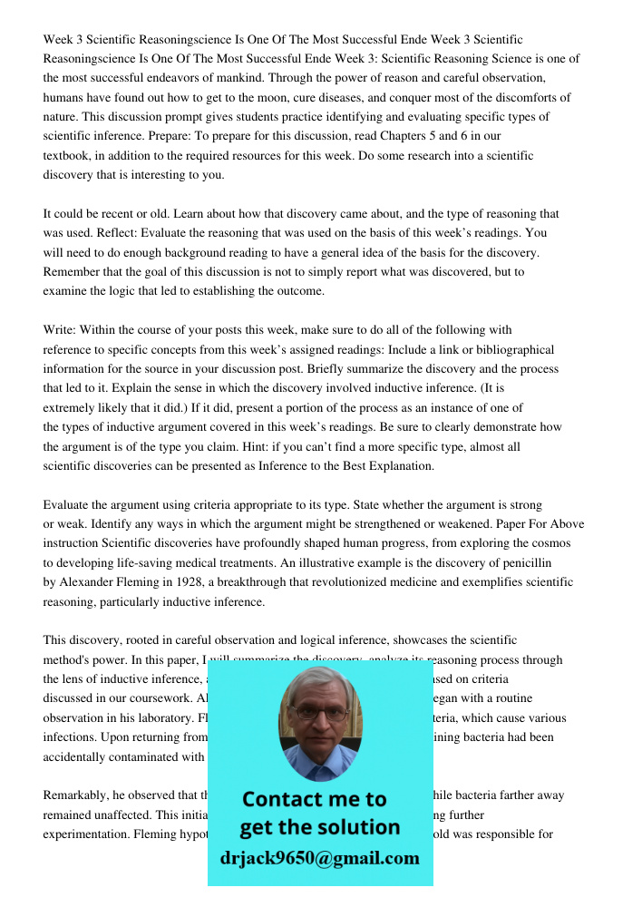 Week 3: Scientific Reasoning Science is one of the most successful endeavors of mankind. Through the power of reason and careful observation, humans have found 