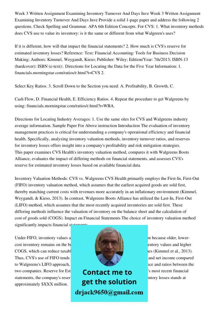Provide a solid 1-page paper and address the following 2 questions. Check Spelling and Grammar. APA 6th Edition Concepts. For CVS: 1. What inventory methods doe