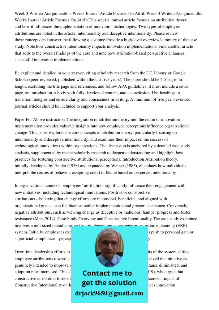 This week's journal article focuses on attribution theory and how it influences the implementation of innovation technologies. Two types of employee attribution