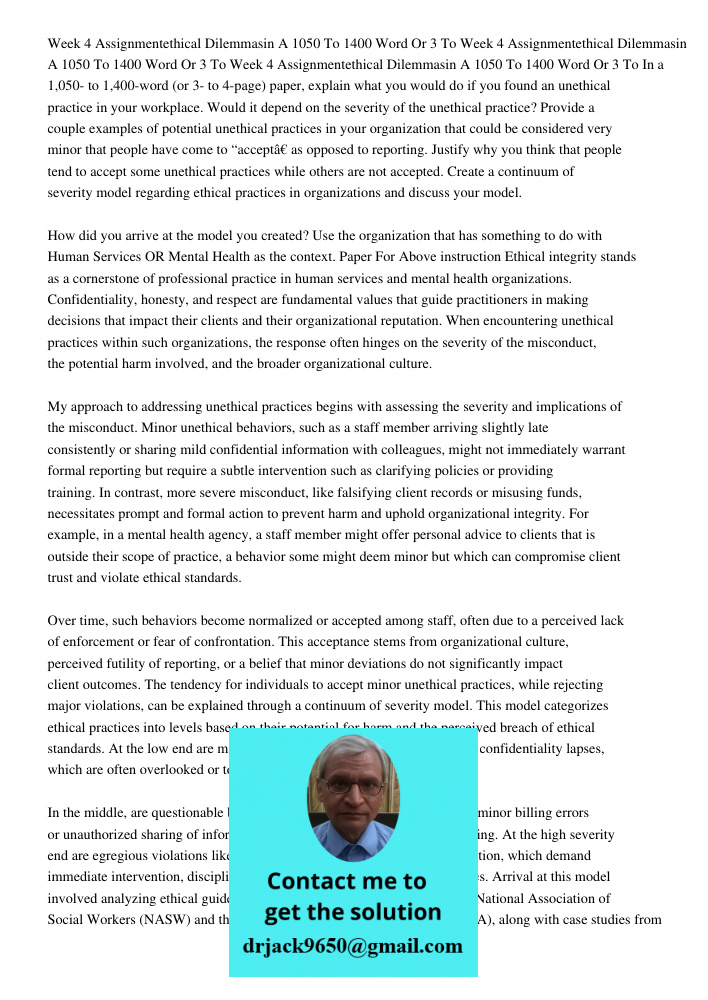 Week 4 Assignmentethical Dilemmasin A 1050 To 1400 Word Or 3 To In a 1,050- to 1,400-word (or 3- to 4-page) paper, explain what you would do if you found an une