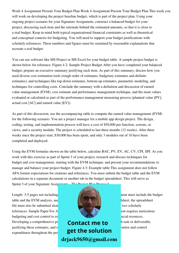 This week you will work on developing the project baseline budget, which is part of the project plan. Using your ongoing project scenario for your Signature Ass