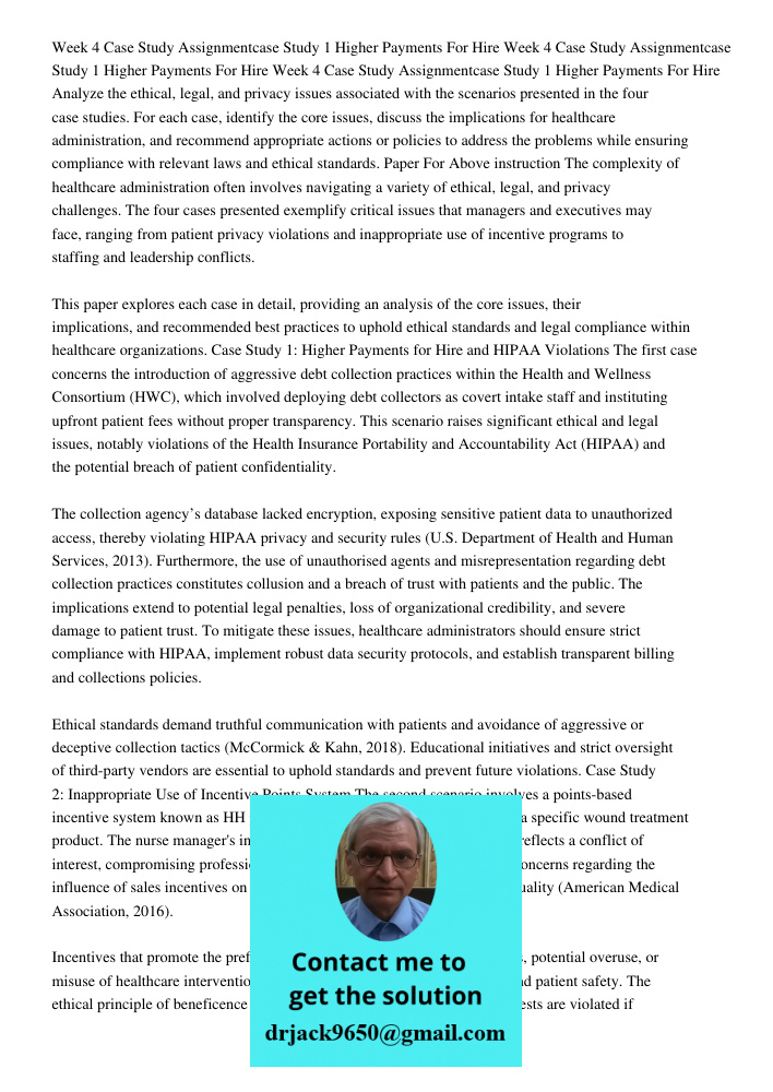 Week 4 Case Study Assignmentcase Study 1 Higher Payments For Hire Analyze the ethical, legal, and privacy issues associated with the scenarios presented in the 