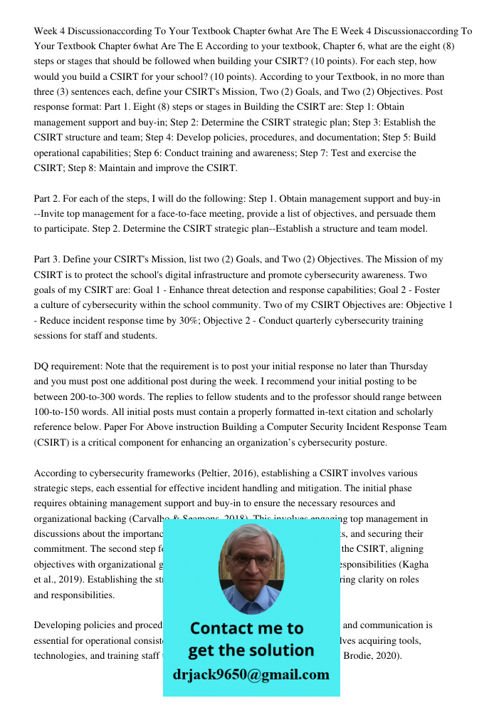 According to your textbook, Chapter 6, what are the eight (8) steps or stages that should be followed when building your CSIRT? (10 points). For each step, how 