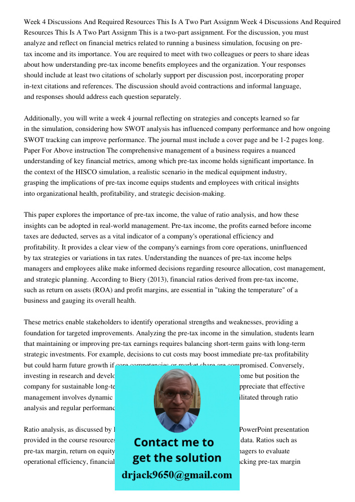 This is a two-part assignment. For the discussion, you must analyze and reflect on financial metrics related to running a business simulation, focusing on pre-t