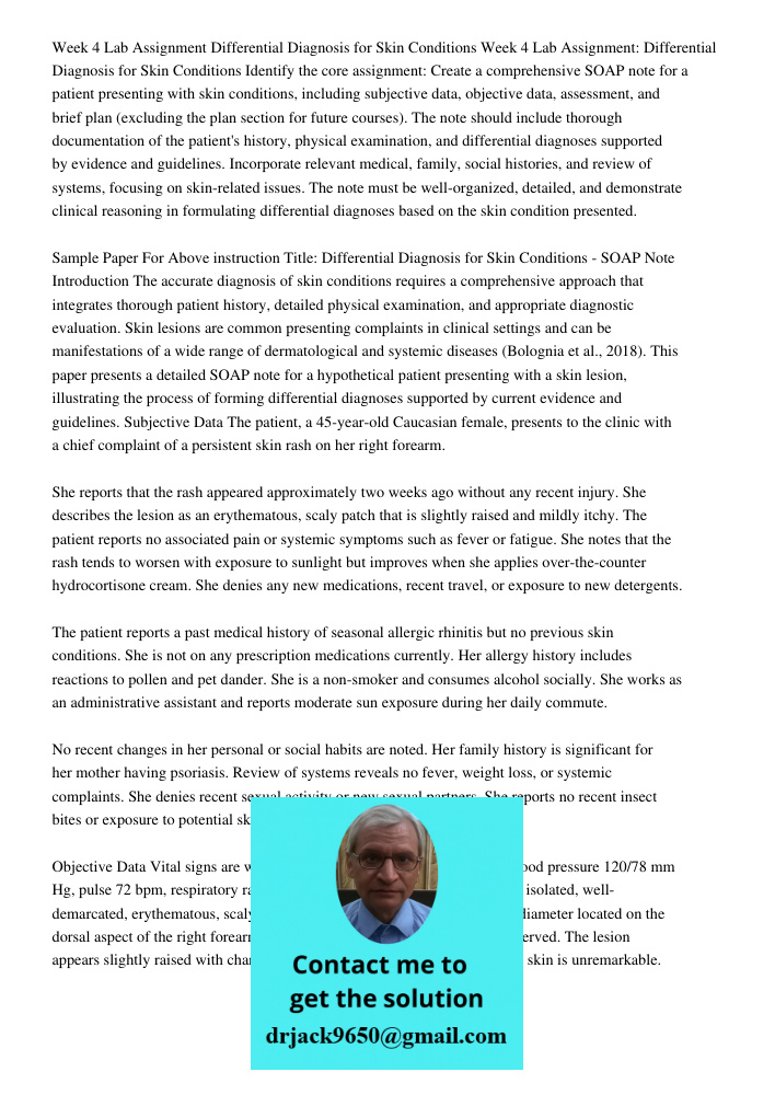 Identify the core assignment: Create a comprehensive SOAP note for a patient presenting with skin conditions, including subjective data, objective data, assessm