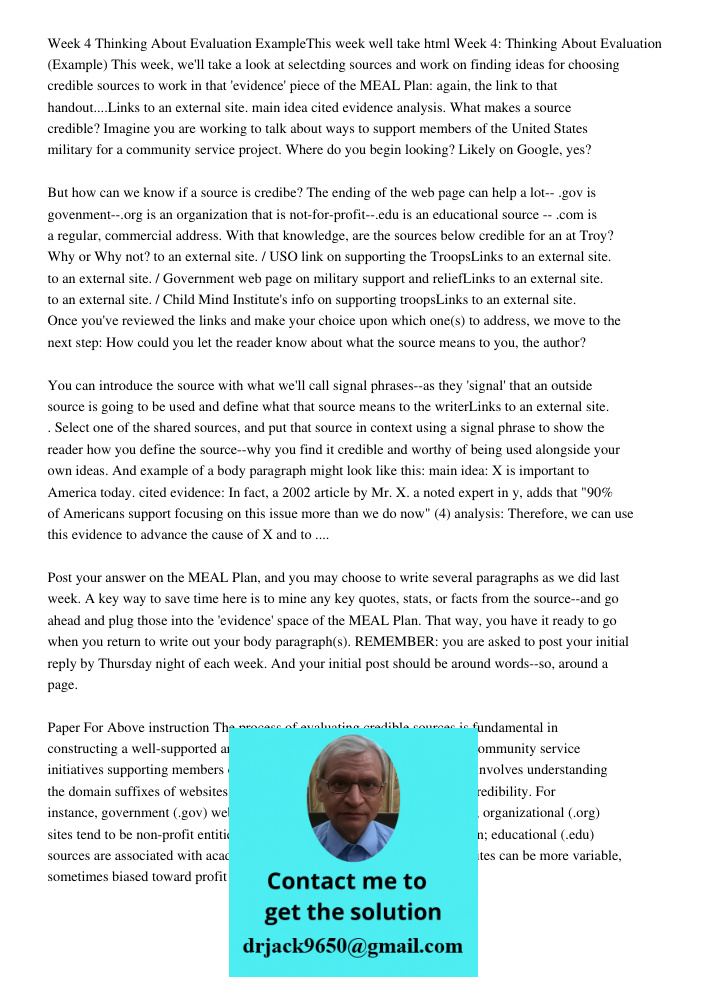 Week 4: Thinking About Evaluation (Example) This week, we'll take a look at selectding sources and work on finding ideas for choosing credible sources to work i