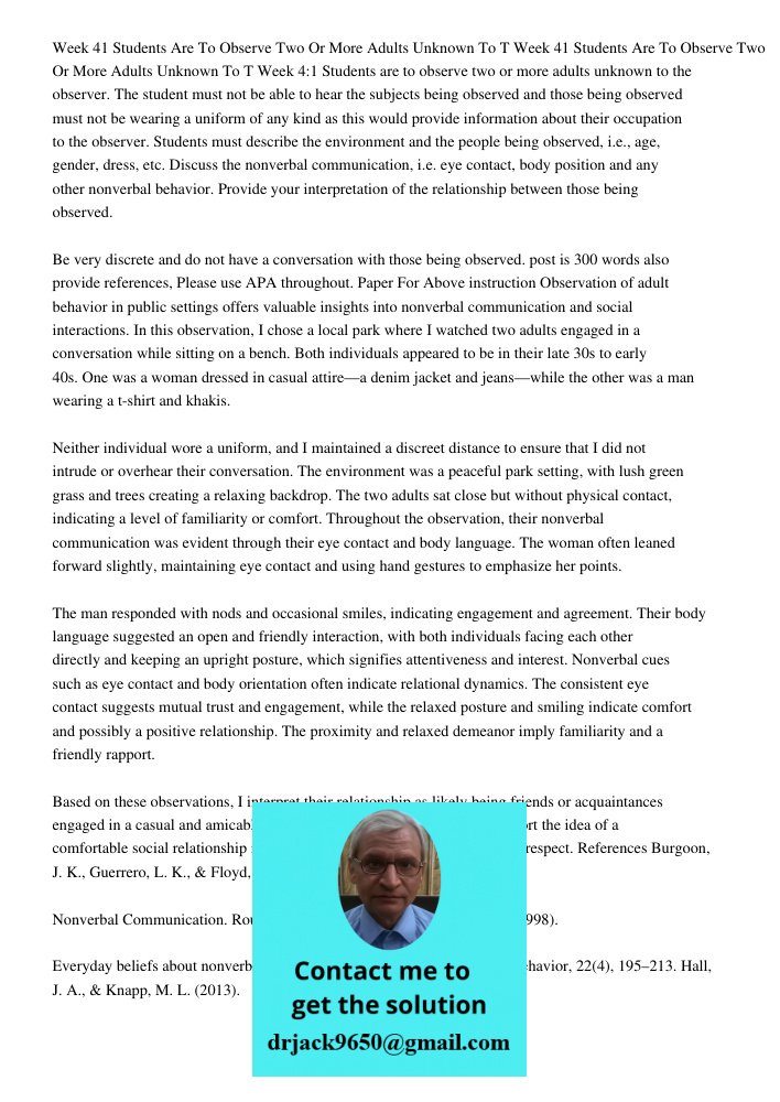 Week 4:1 Students are to observe two or more adults unknown to the observer. The student must not be able to hear the subjects being observed and those being ob