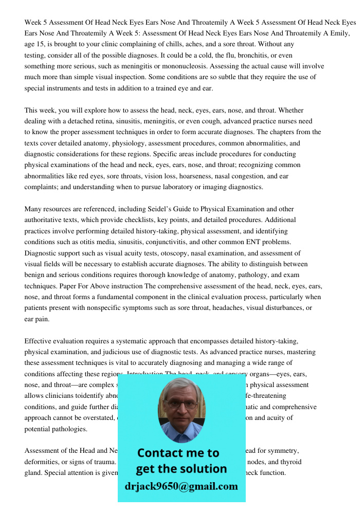 Week 5 Assessment Of Head Neck Eyes Ears Nose And Throatemily A Emily, age 15, is brought to your clinic complaining of chills, aches, and a sore throat. Withou
