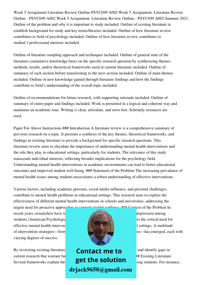Week 5 Assignment: Literature Review Outline - PSYC699 A002 Summer 2021. Outline of the problem and why it is important to study included. Outline of existing l