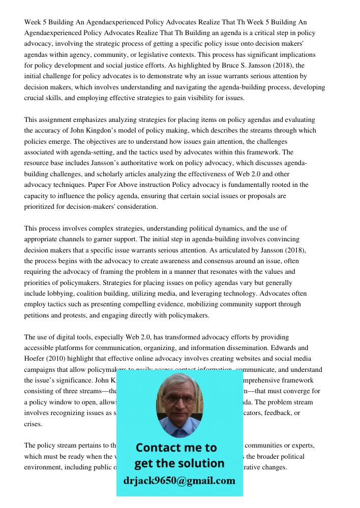 Building an agenda is a critical step in policy advocacy, involving the strategic process of getting a specific policy issue onto decision makers' agendas withi