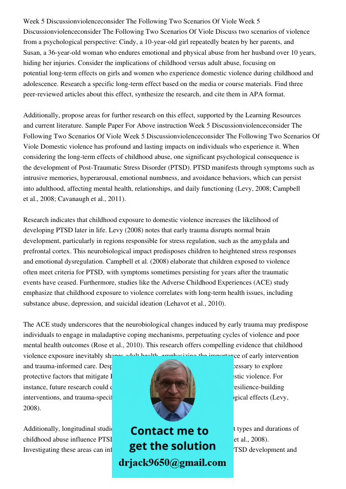 Discuss two scenarios of violence from a psychological perspective: Cindy, a 10-year-old girl repeatedly beaten by her parents, and Susan, a 36-year-old woman w