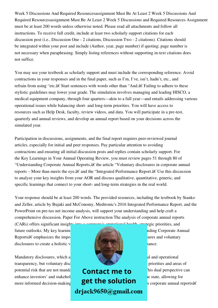 Week 5 Discussions and Required Resources Assignment must be at least 200 words unless otherwise noted. Please read all attachments and follow all instructions.