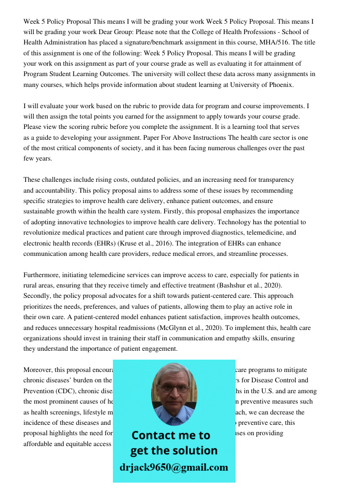 Dear Group: Please note that the College of Health Professions - School of Health Administration has placed a signature/benchmark assignment in this course, MHA