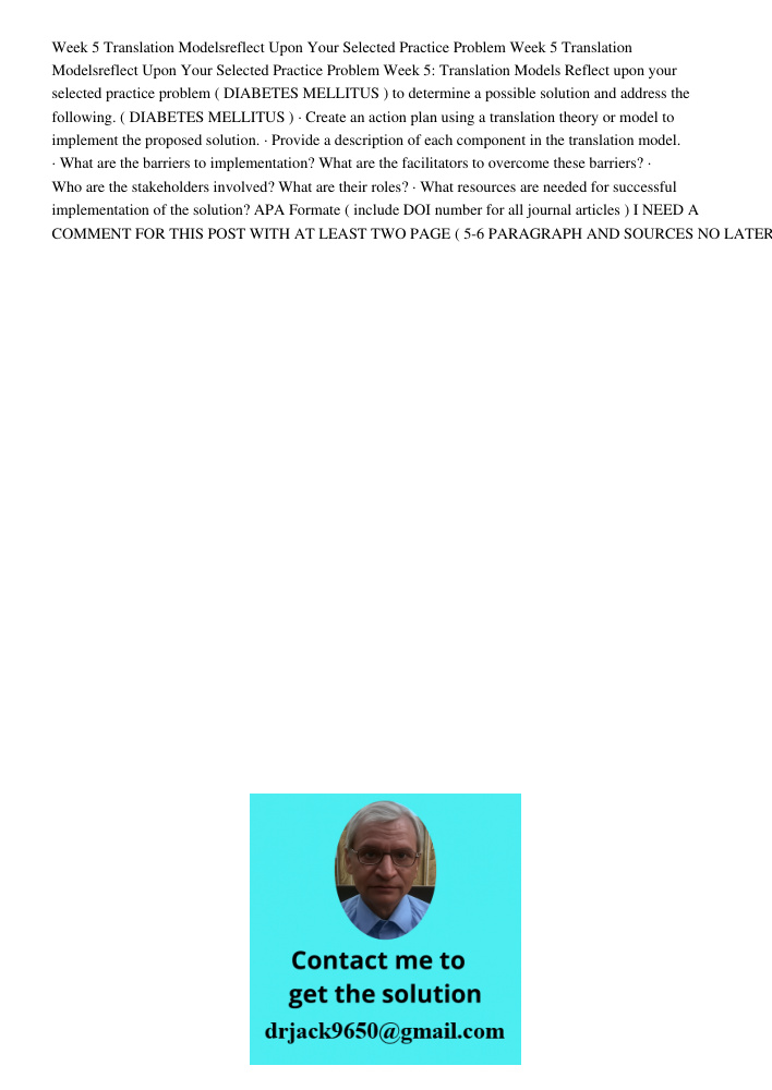 Week 5: Translation Models Reflect upon your selected practice problem ( DIABETES MELLITUS ) to determine a possible solution and address the following. ( DIABE