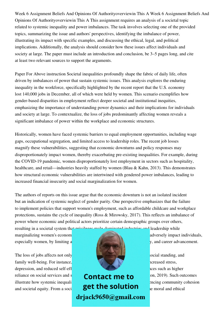 This assignment requires an analysis of a societal topic related to systemic inequality and power imbalances. The task involves selecting one of the provided to