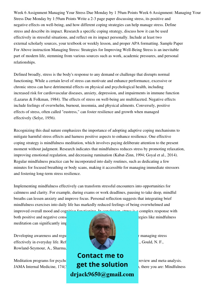 Write a 2-3 page paper discussing stress, its positive and negative effects on well-being, and how different coping strategies can help manage stress. Define st